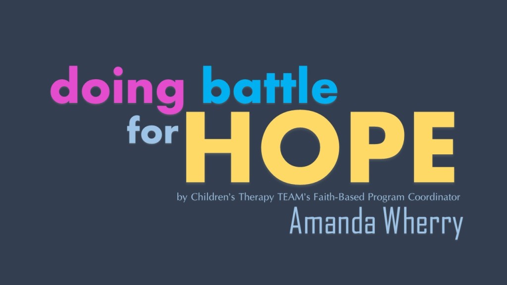 Doing Battle for HOPE